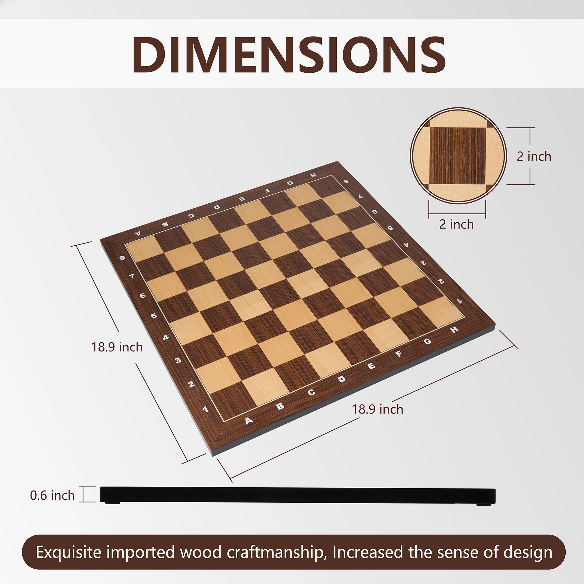 18.9" wooden chess board dimensions diagram: 2" squares, 0.6" thickness, premium wenge and maple wood.